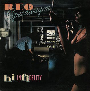 Hi Infidelity - REO Speedwagon