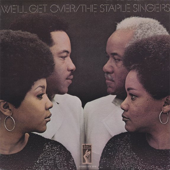 We'll Get Over - Staple Singers