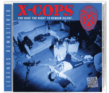 the album cover for X-Cops - You Have The Right To Remain Silent