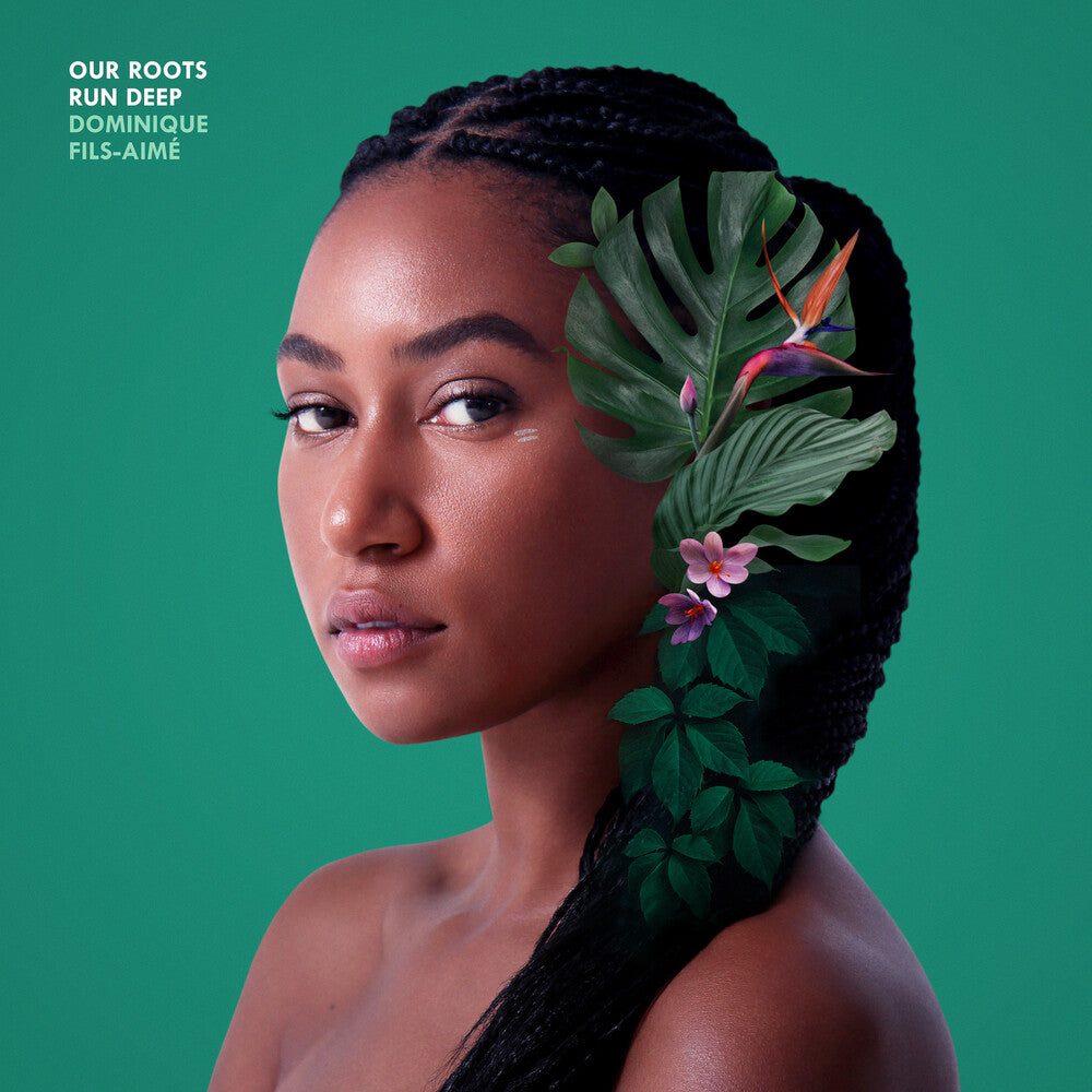 the album cover for Dominique Fils-Aimé - Our Roots Run Deep [Digipak]
