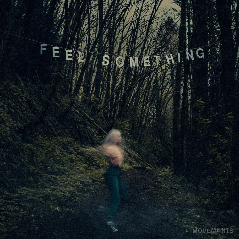 the album cover for Movements - Feel Something [LP]