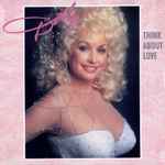 Think About Love - Parton, Dolly