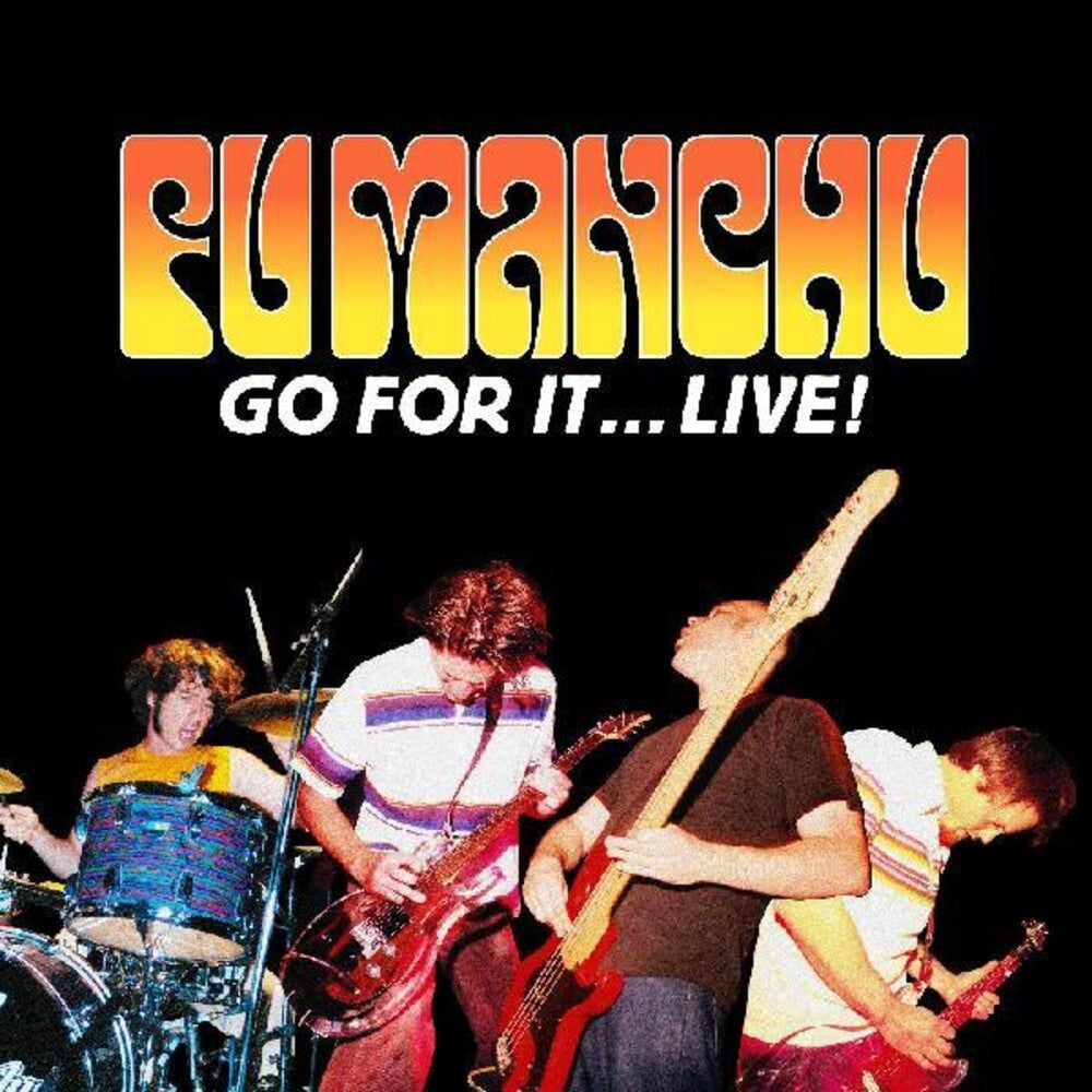 the album cover for Fu Manchu - Go For It ... Live