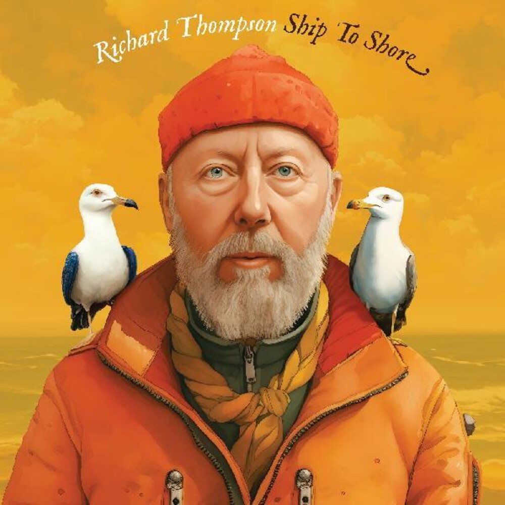 the album cover for Richard Thompson - Ship To Shore [CD]