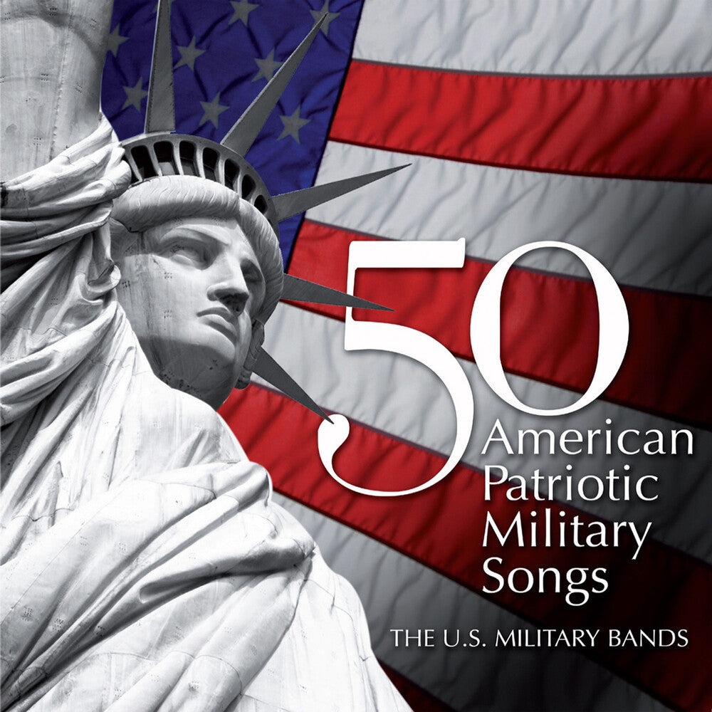 the album cover for 50 American Patriotic Military Songs / Various - 50 American Patriotic Military Songs / Various