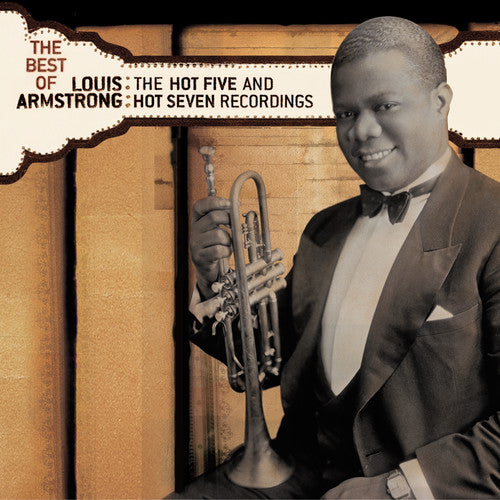 the album cover for Louis Armstrong - The Best Of The Hot 5 and Hot 7 Recordings