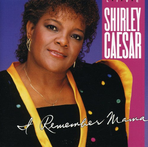 the album cover for Shirley Caesar - I Remember Mama