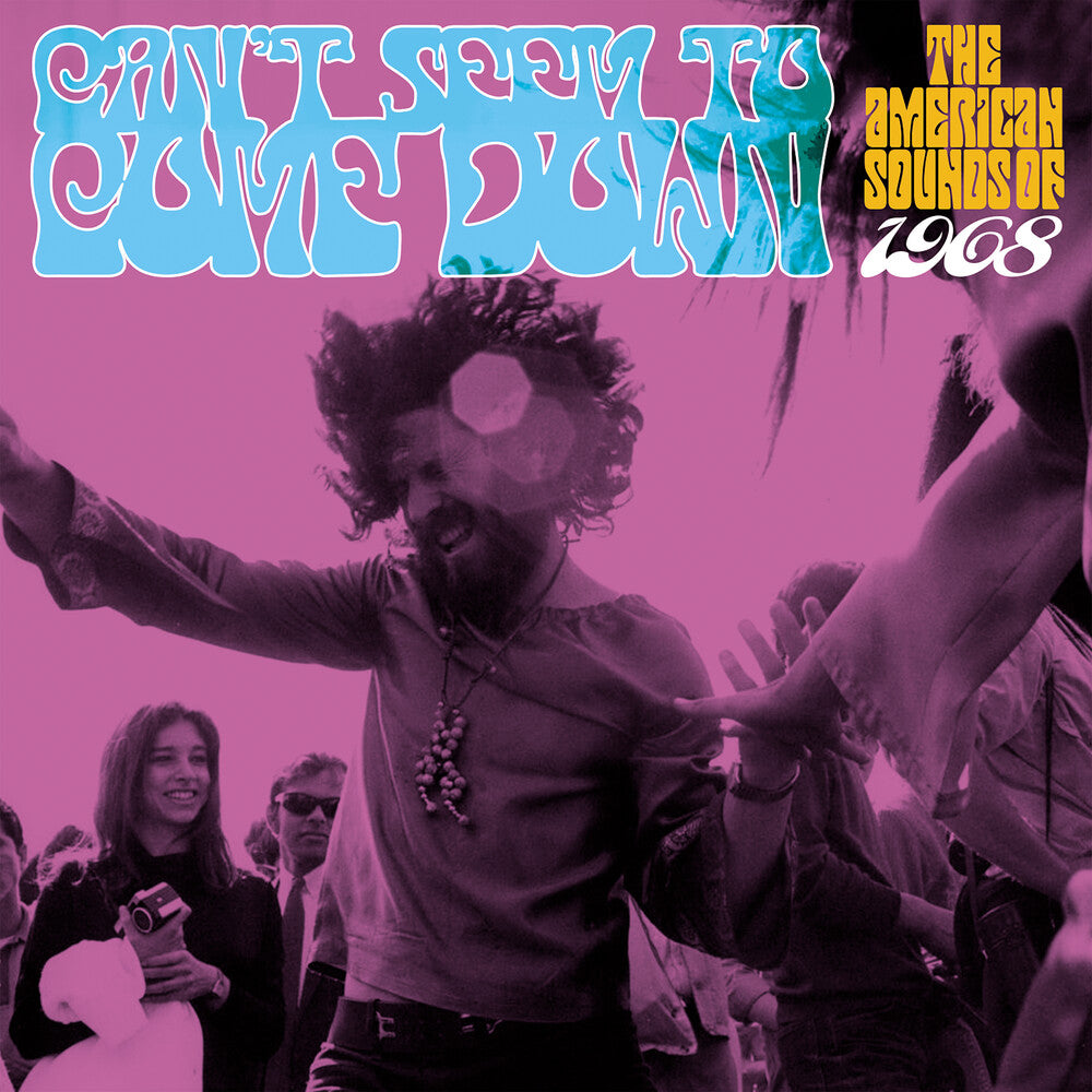 the album cover for Can't Seem To Come Down: American Sounds Of 1968 - Can't Seem To Come Down: American Sounds Of 1968