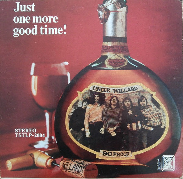 Just One More Good Time - Uncle Willard
