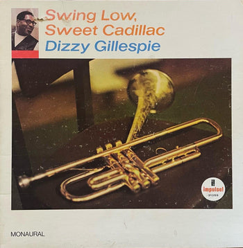 Swing Low, Sweet Cadillac - Dizzy Gillespie