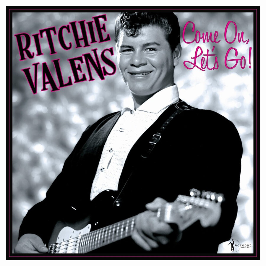 the album cover for Ritchie Valens - Come On, Let's Go!: The Singles & More