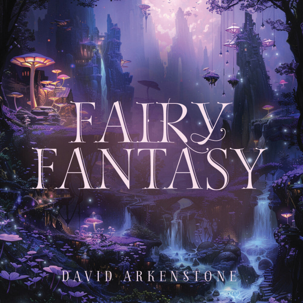 the album cover for Arkenstone, David - Fairy Fantasy