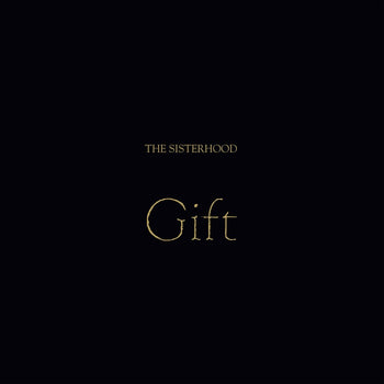 the album cover for Sisterhood - Gift [Colored Vinyl] (Gol) (Uk)