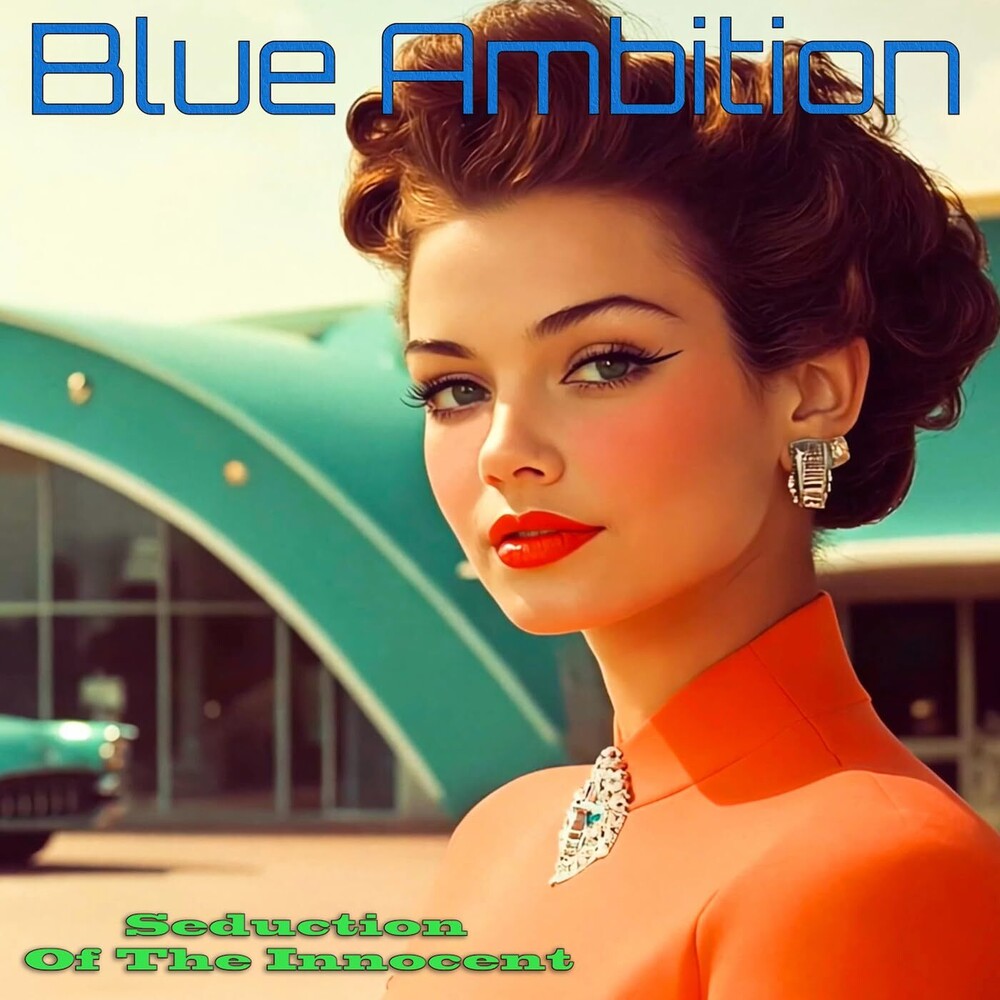 the album cover for Blue Ambition - Seduction Of The Innocent