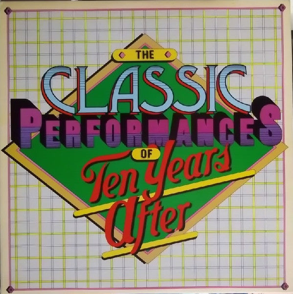 The Classic Performances Of Ten Years After - Ten Years After