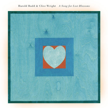 the album cover for Harold Budd  / Wright,Clive - Song For Lost Blossoms (Bonus Track)