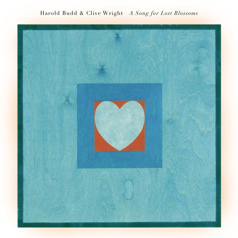 the album cover for Harold Budd  / Wright,Clive - Song For Lost Blossoms (Bonus Track)