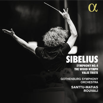 the album cover for Sibelius / Rouvali / Gothenburg Symphony Orchestra - Symphony No. 4 the Wood Nymph Valse Triste