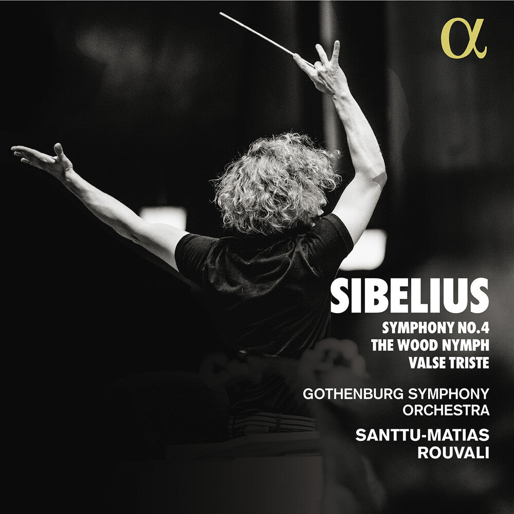 the album cover for Sibelius / Rouvali / Gothenburg Symphony Orchestra - Symphony No. 4 the Wood Nymph Valse Triste
