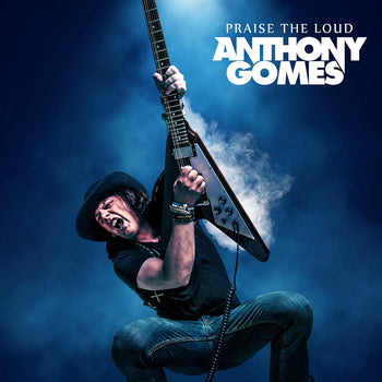the album cover for Anthony Gomes - Praise The Loud