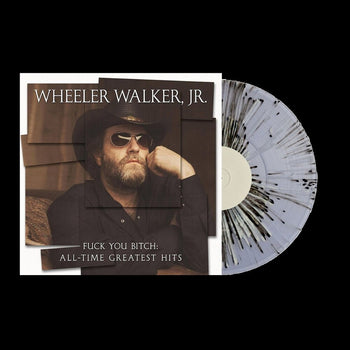 the album cover for Wheeler Walker Jr. - Fuck You Bitch: All-Time Greatest Hits [Colored Vinyl]