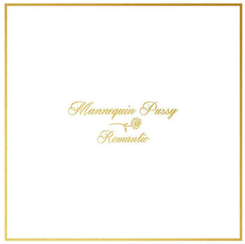 the album cover for Mannequin Pussy - Romantic - Joker Marble