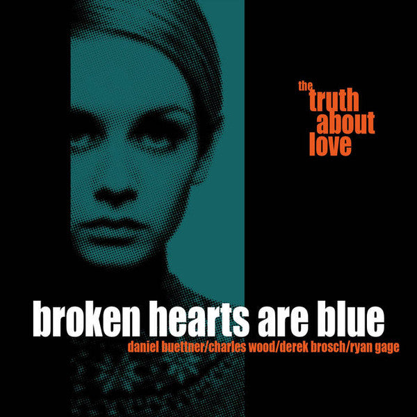 The Truth About Love - Broken Hearts Are Blue