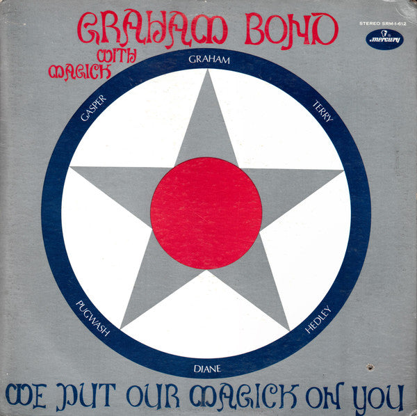 We Put Our Magick On You - Bond, Graham
