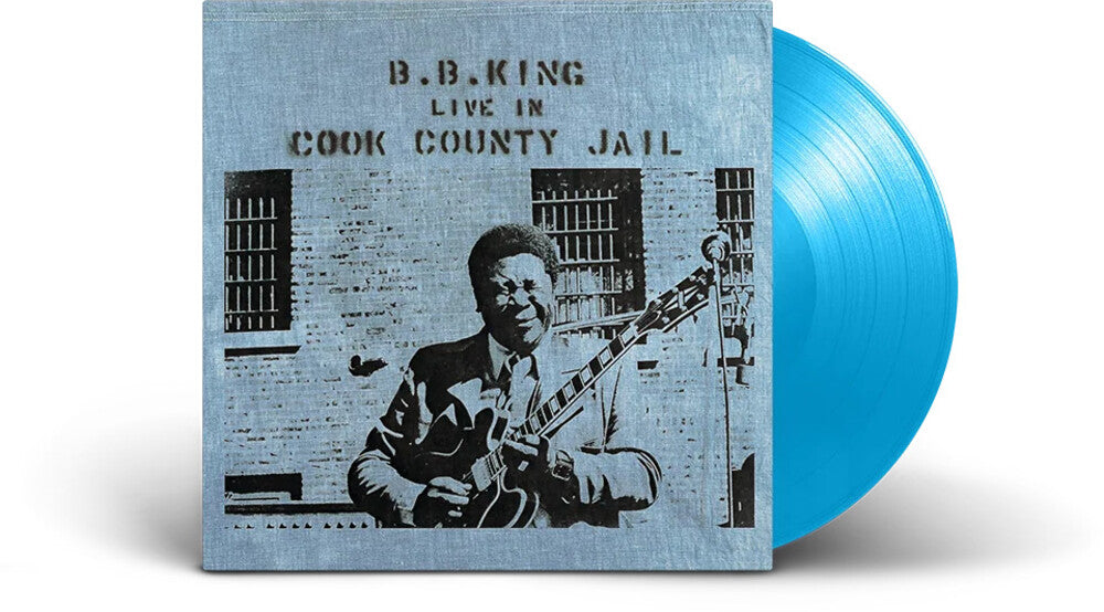 the album cover for B.B. King - Live In Cook County Jail (Blue) [Colored Vinyl] [Limited Edition] (Hol)