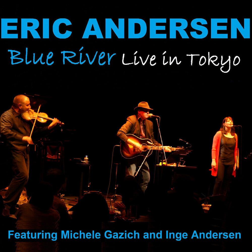 the album cover for Eric Andersen - Blue River - Live In Tokyo