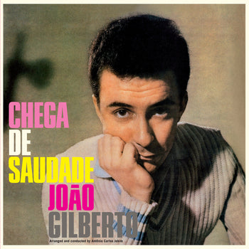 the album cover for Joao Gilberto - Chega De Saudade (Bonus Tracks) [Clear Vinyl] [Limited Edition] [180 Gram]