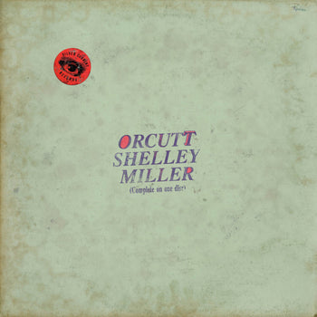 the album cover for Orcutt Shelley Miller - Orcutt Shelley Miller