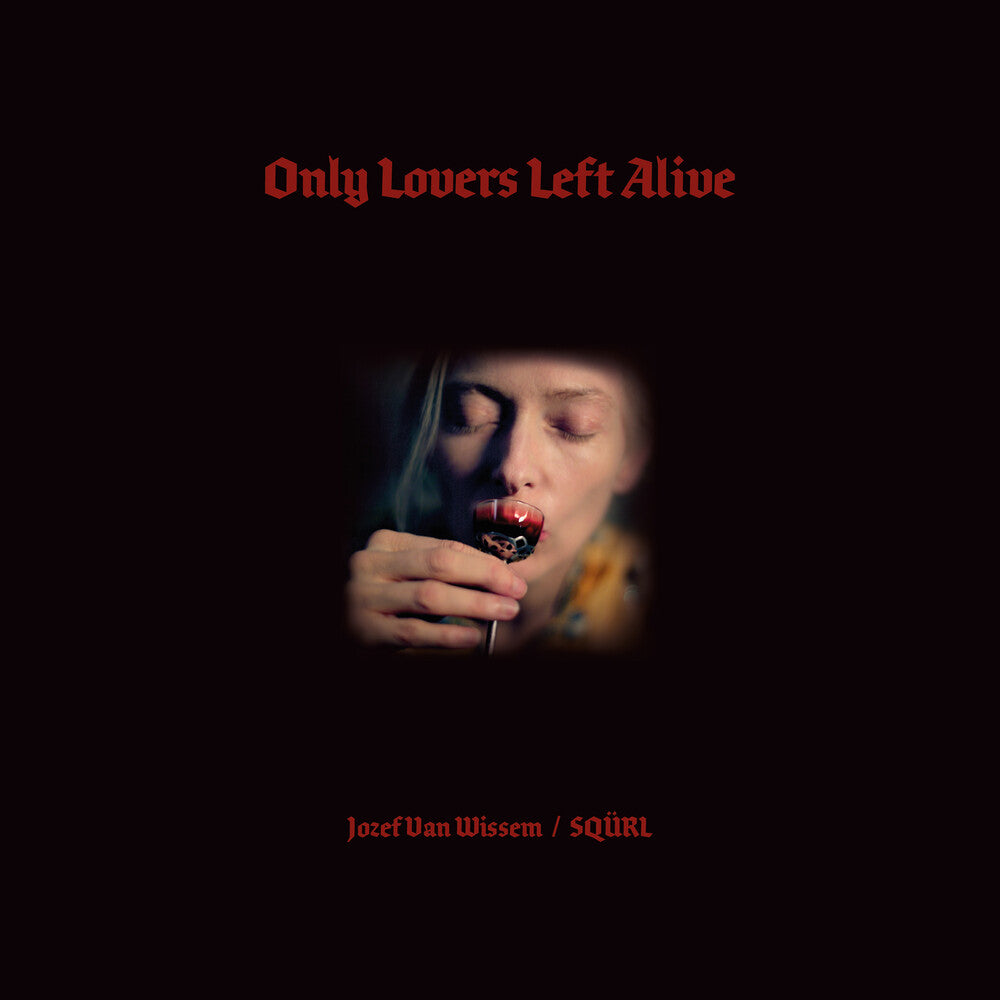 the album cover for SqaÃ…Â’rl & Jozef Van Wissem - Only Lovers Left Alive Ost [2LP] [Red Vinyl]