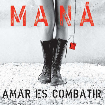 the album cover for Mana - Amar Es Combatir [Remastered]