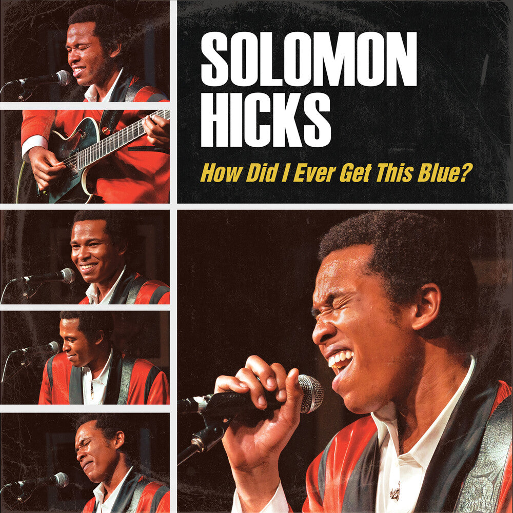 the album cover for Solomon Hicks - How Did I Ever Get This Blue