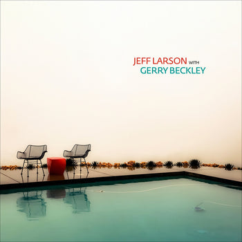the album cover for Jeff Larson - Jeff Larson With Gerry Beckley