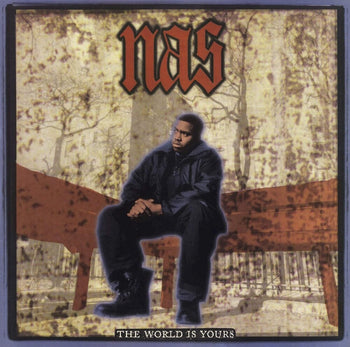 the album cover for Nas - World Is Yours