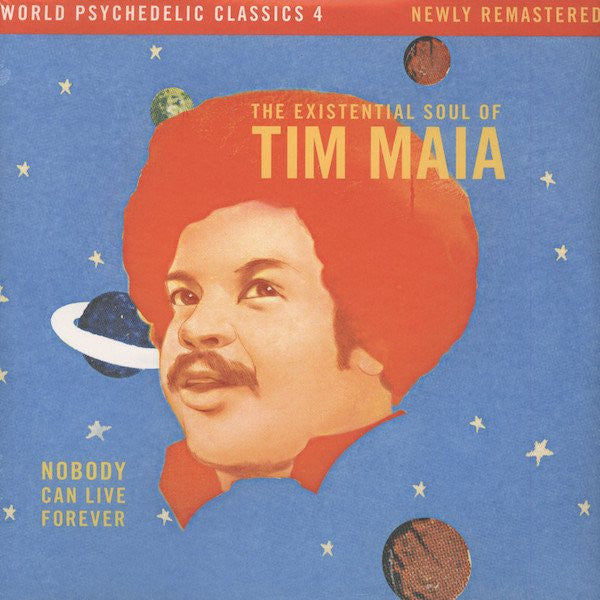 Nobody Can Live Forever (The Existential Soul Of T - Maia, Tim