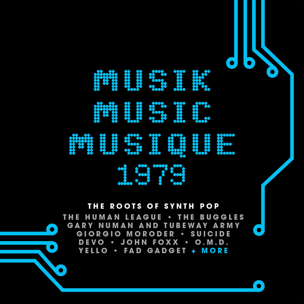 the album cover for Musik Music Musique 1979: Roots Of Synth Pop / Var - Musik Music Musique 1979: Roots Of Synth Pop / Var