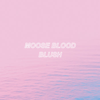 the album cover for Moose Blood - Blush [Blue]