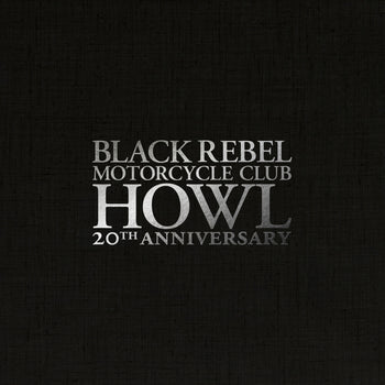 the album cover for Black Rebel Motorcycle Club - Howl 20th Anniversary [Indie Exclusive White Deluxe]