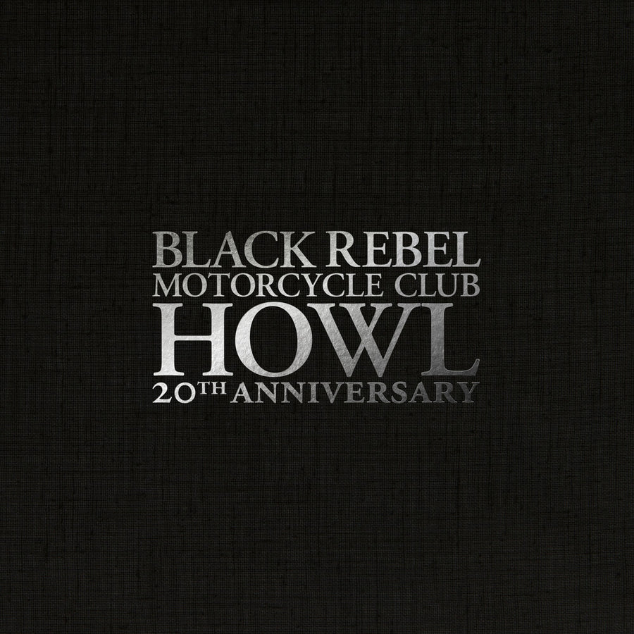 the album cover for Black Rebel Motorcycle Club - Howl 20th Anniversary [Indie Exclusive White Deluxe]