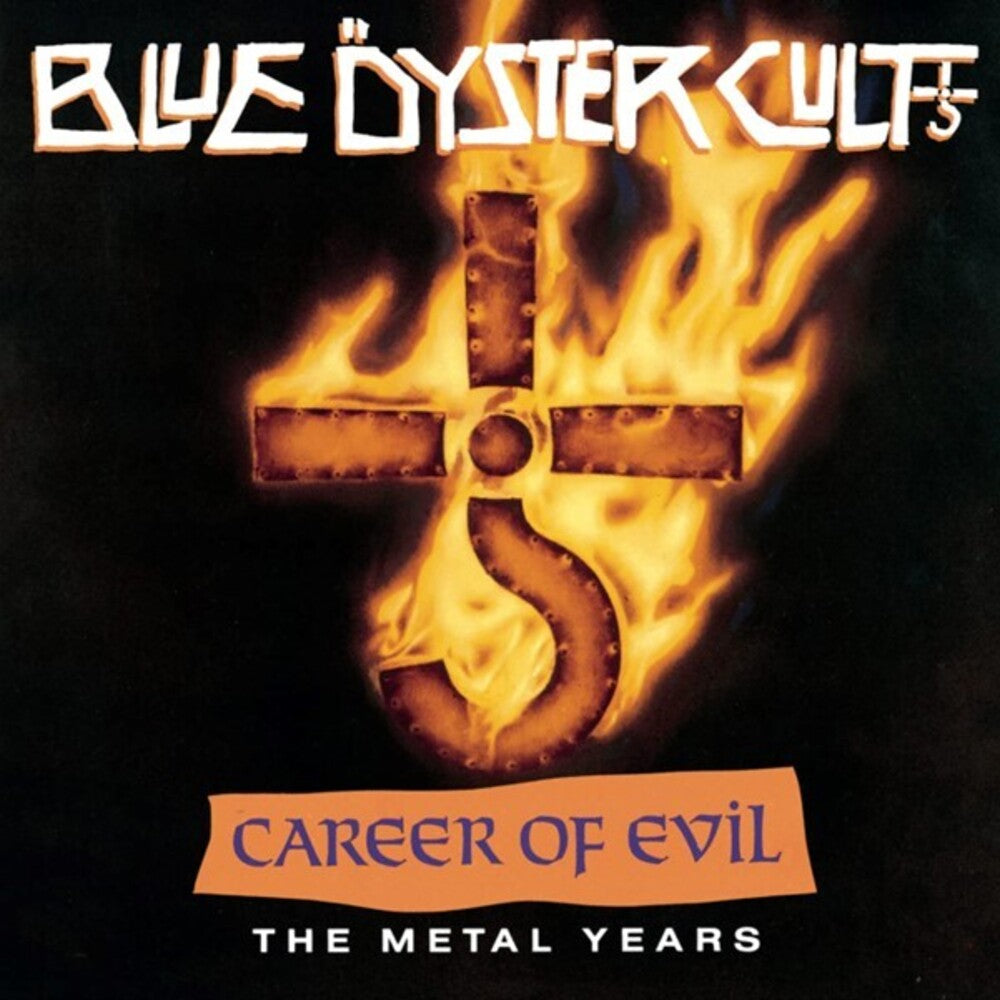 the album cover for Blue Oyster Cult - Career Of Evil: The Metal Years (Uk)