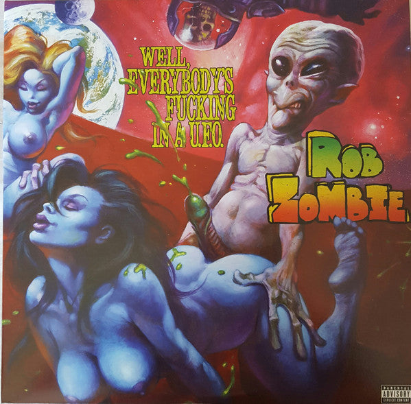 Well, Everybody's Fucking In A U.F.O. - Rob Zombie