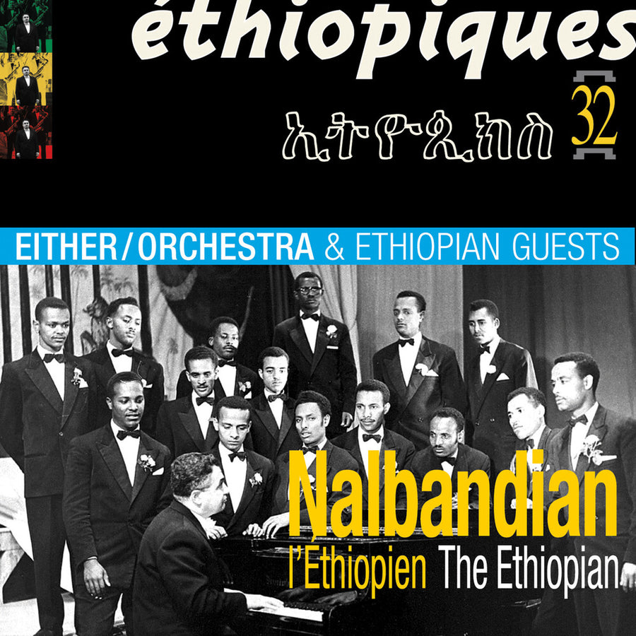 the album cover for Ethiopian Guests & Either Orchestra - Ethiopiques 32: Nalbandian The Ethiopian