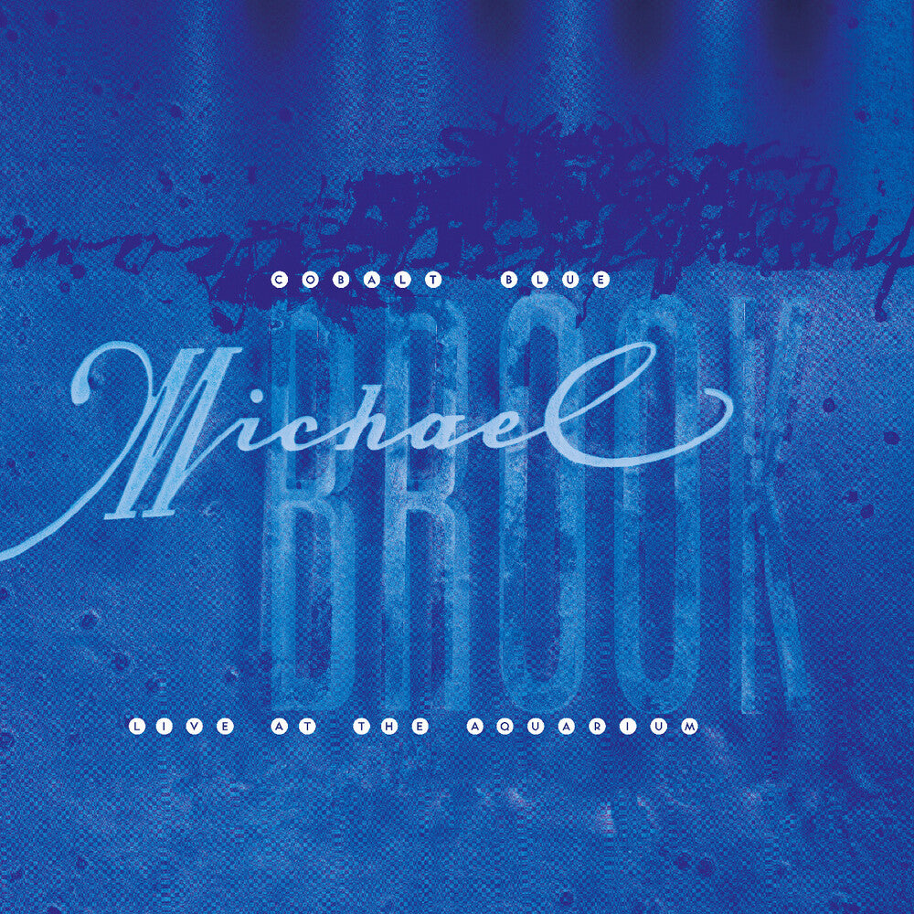 the album cover for Michael Brook - Cobalt Blue & Live At The Aquarium [Indie Exclusive Crystal Clear]