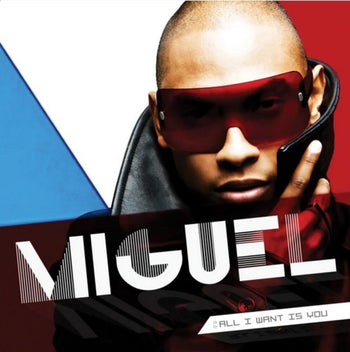 the album cover for Miguel - All I Want Is You