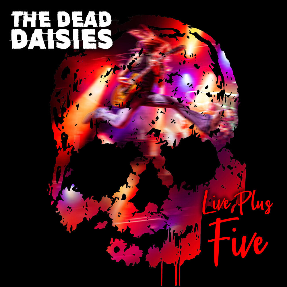 the album cover for Dead Daisies - Live Plus Five (Bonus Tracks) [Digipak]