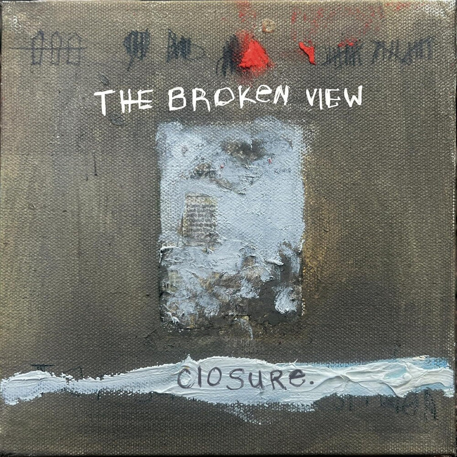 the album cover for Broken View - Closure