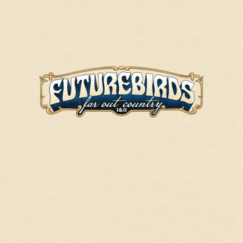the album cover for Futurebirds - Far Out Country I&II [Colored]